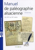 Doris Kasser-Freytag - Manuel de paléographie alsacienne XVIIe-XXe siècles.