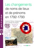 Archives & culture - Les changements de noms de lieux et de prénoms en 1792-1793.