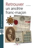 Irène Mainguy - Retrouver un ancêtre franc-maçon.