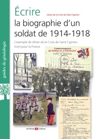 Jehan de La Croix de Saint Cyrien - Ecrire la biographie d'un soldat de 1914-1918 - Jehan de la Croix de Saint Cyprien.