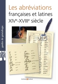 Maurice Prou - Les abréviations françaises et latines XIVe-XVIIIe siècles.