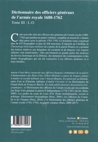 Dictionnaire des officiers généraux de l'Armée royale 1688-1762. Tome 3, Lettres L à O