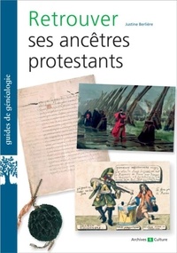 Justine Berlière - Retrouver ses ancêtres protestants.