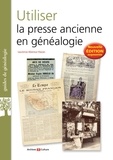 Laurence Abensur-Hazan - Utiliser la presse ancienne en généalogie.