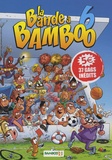  BeKa et  Saive - La Bande à Bamboo Tome 6 : .