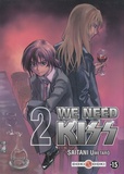 Umetarô Saitani - We Need Kiss Tome 2 : .