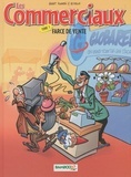 Denis Goulet et Arnaud Plumeri - Les Commerciaux  : Pack 2 volumes : Tome 1, Farce de vente ; Tome 2, Les dessous de la vente.