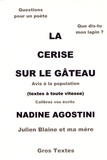 Nadine Agostini - La cerise sur le gâteau.