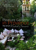 Louisa Jones - Pleasure gardens in Provence - The Art of Michel Semini, édition en anglais.