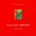 Philippe Thébaud - Paysage partagé - Carnet de voyages.