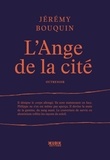 Jérémy Bouquin - L'Ange de la cité.