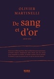 Olivier Martinelli - De sang et d'or.