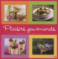  Clorophyl - Plaisirs gourmands - 312 Recettes simples et gourmandes.