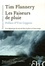 Tim Flannery - Les Faiseurs de pluie - L'histoire et l'impact futur du changement climatique.