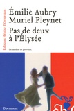 Emilie Aubry et Muriel Pleynet - Pas de deux à l'Elysée.