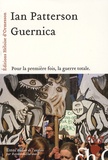 Ian Patterson - Guernica ou la guerre totale.
