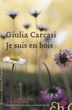 GiulIa Carcasi - Je suis en bois.
