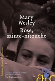 Mary Wesley - Rose, sainte-nitouche.