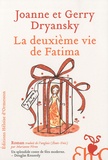 Joanne Dryansky et Gerry Dryansky - La deuxième vie de Fatima.