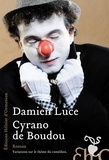 Damien Luce - Cyrano de Boudou.