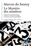 Marcus Du Sautoy - Le mystère des nombres - Odyssée mathématique à travers notre quotidien.