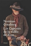 Norman Ginzberg - Les captives de la vallée de Zion.
