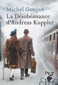 Michel Goujon - La désobéissance d'Andreas Kuppler.