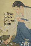 Hélène Jacobé - Le Lotus jaune.