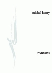Michel Henry - Romans.