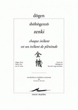  Dôgen - Chaque instant est un instant de plénitude - Shobogenzo Zenki.