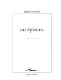 Marcel Conche - Sur Epicure.