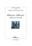 Corinne Enaudeau et Frédéric Fruteau de Laclos - Différence, différend : Deleuze et Lyotard.