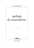 Yvon Quiniou - Apologie du matérialisme.