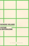 Raymond Williams - Culture & matérialisme.