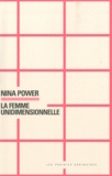 Nina Power - La femme unidimensionnelle.