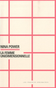 Nina Power - La femme unidimensionnelle.