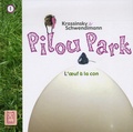 Jean-Paul Krassinsky et Laetitia Schwendimann - Pilou Park Tome 1 : L'oeuf à la con.