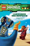 Greg Farshtey - Lego Ninjago Masters of Spinjitzu Tome 1 : L'ascension des serpents.
