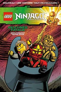 Greg Farshtey et Jolyon Yates - Lego Ninjago Masters of Spinjitzu Tome 6 : Destinée fatale.