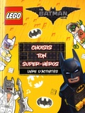  Carabas Editions - LEGO Batman Movie - Choisis ton super-héros.