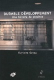 Guylaine Govza - Durable développement - Une histoire de province.