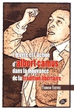 Teodosio Vertone - L'oeuvre et l'action d'Albert Camus dans la mouvance de la tradition libertaire.
