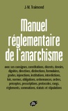 Jean-Manuel Traimond - Manuel réglementaire de l'anarchisme.