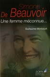 Guillaume Moricourt - Simone de Beauvoir - Une femme méconnue....