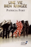 Patricia Fort - Une vie bien rangée.