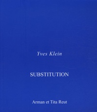 Yves Klein - Substitution.