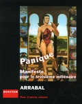 Fernando Arrabal - Panique - Manifeste pour le troisième millénaire.