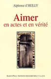 Alphonse d' Heilly - Aimer en actes et en vérité.