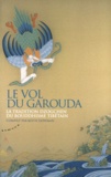 Keith Dowman - Le vol du Garouda - La tradition dzogchen du bouddhisme tibétain.