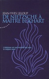 Jean-Yves Leloup - De Nietzsche à maître Eckhart.